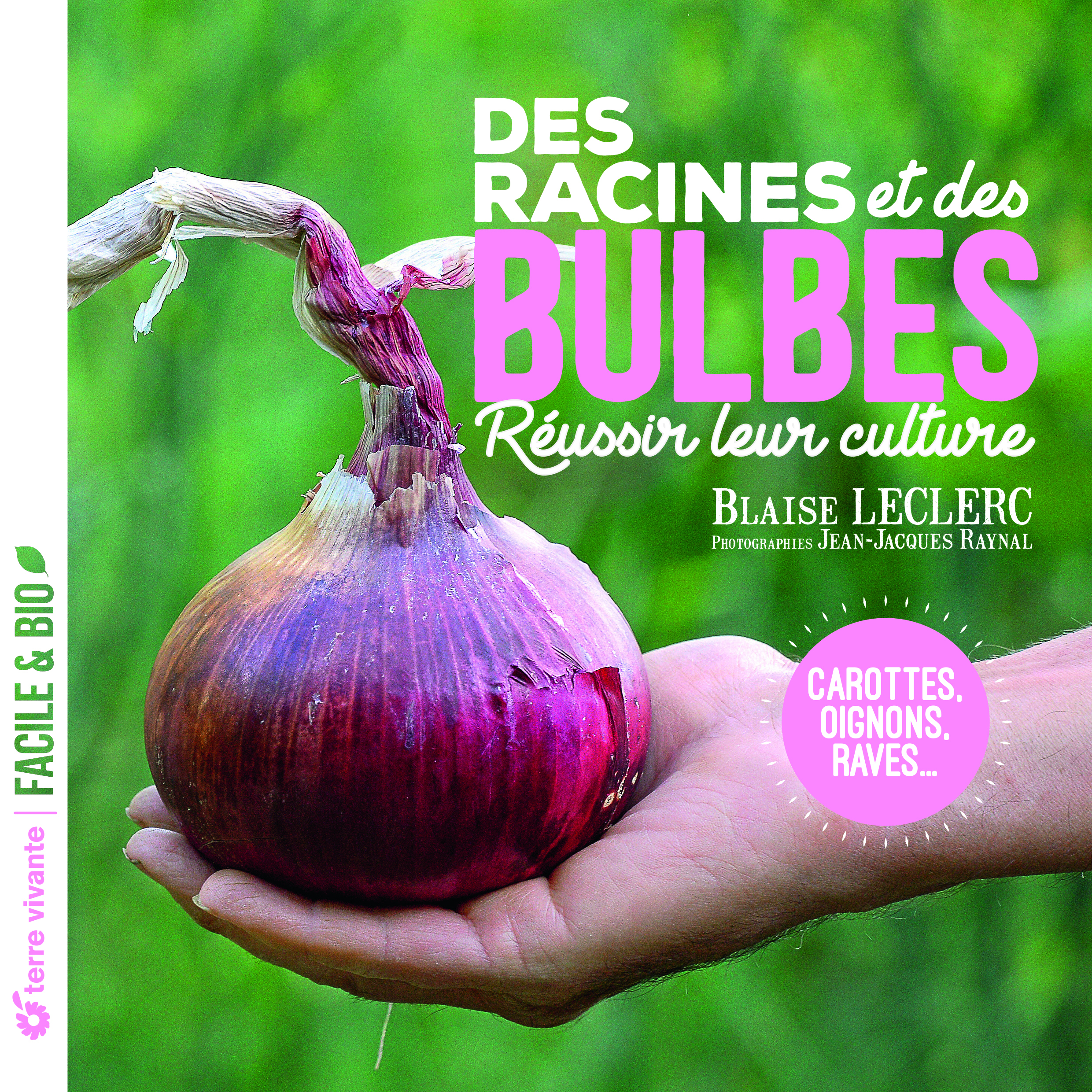 Des racines et des bulbes