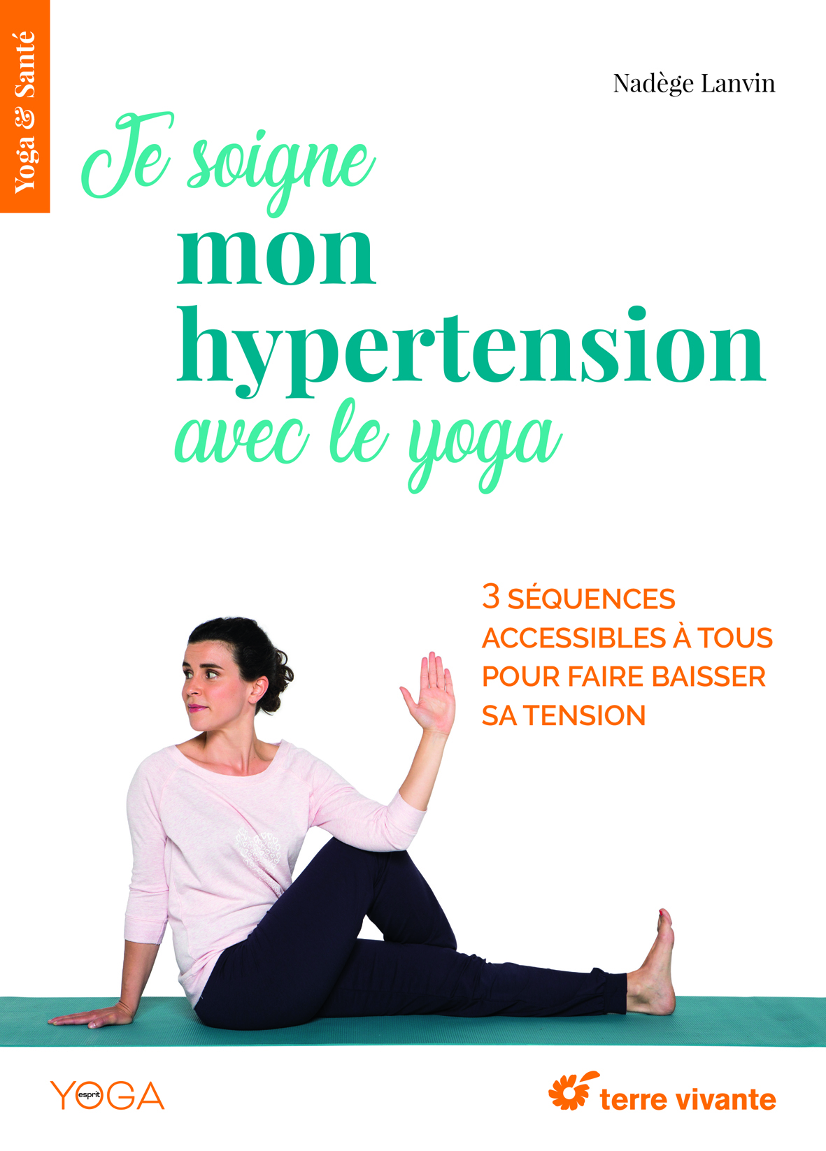 Je soigne mon hypertension avec le yoga