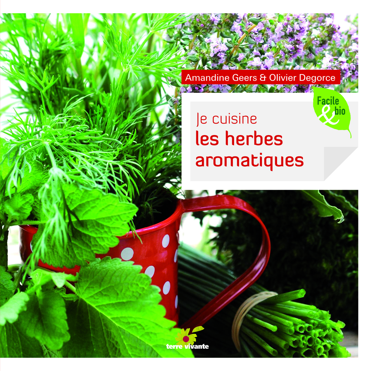 Je cuisine les herbes aromatiques