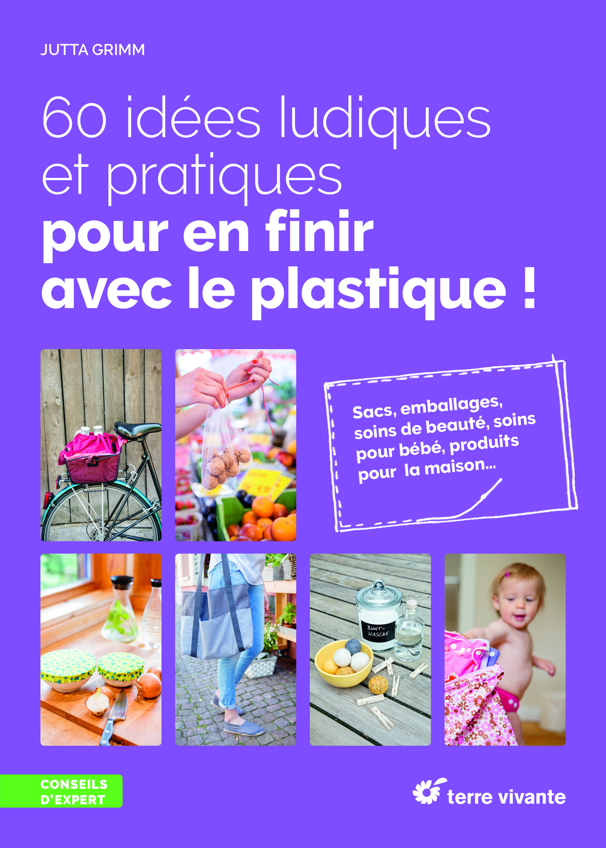 60 idées ludiques et pratiques pour en finir avec le plastique !