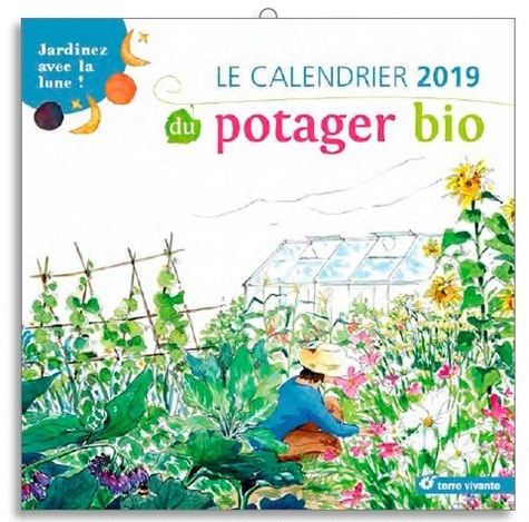 Le calendrier 2019 du potager du bio