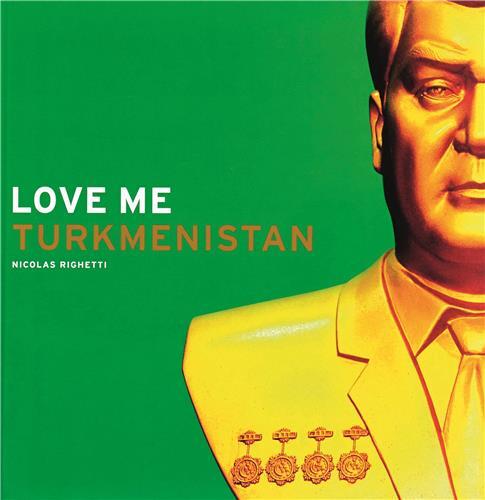 Nicolas Righetti Love Me Turkmenistan /anglais
