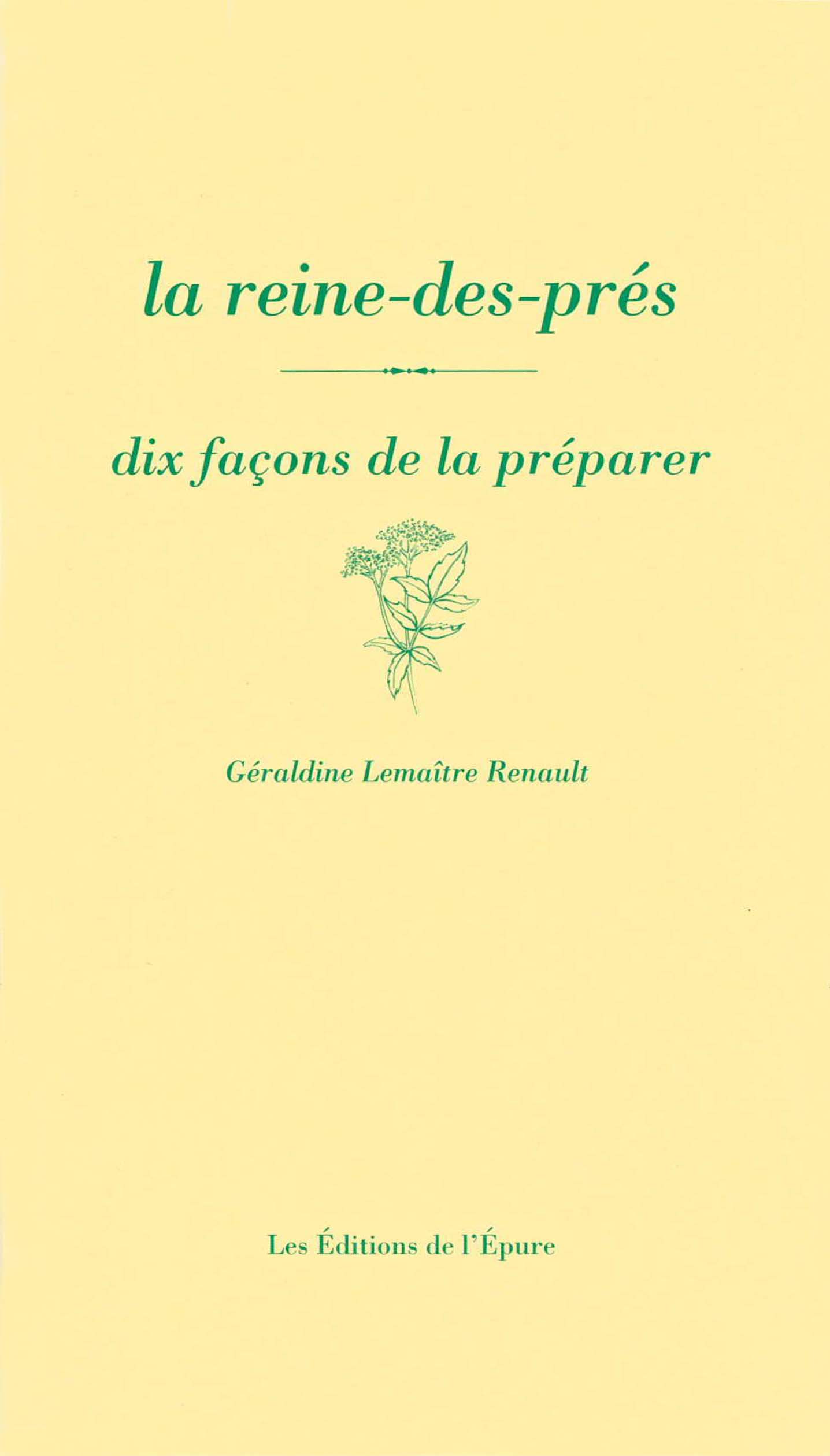 La reine-des-prés, dix façons de la préparer