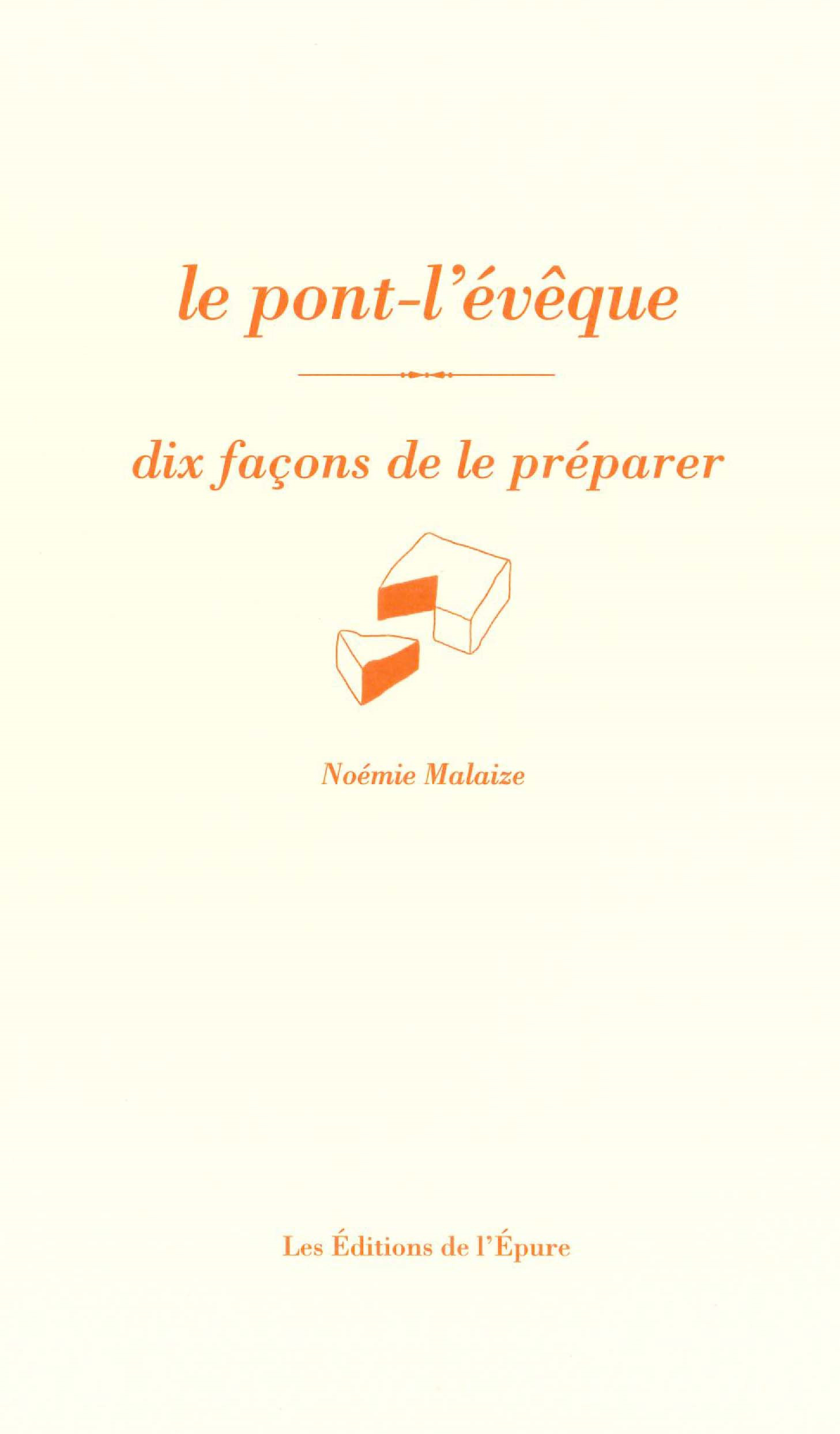 Le pont-l'évêque, dix façons de le préparer