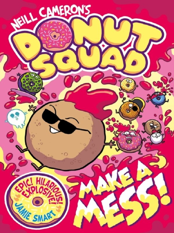 Donut Squad: Make a Mess! (a Phoenix Comic Book)