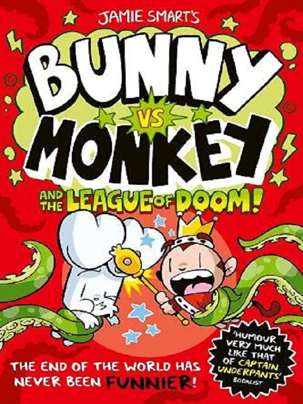 Bunny vs Monkey and the League of Doom (a Phoenix Comic Book, from the multi-million-selling creative genius Jamie Smart)