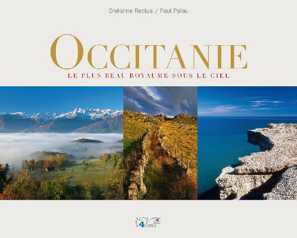 Occitanie - le plus beau royaume sous le ciel