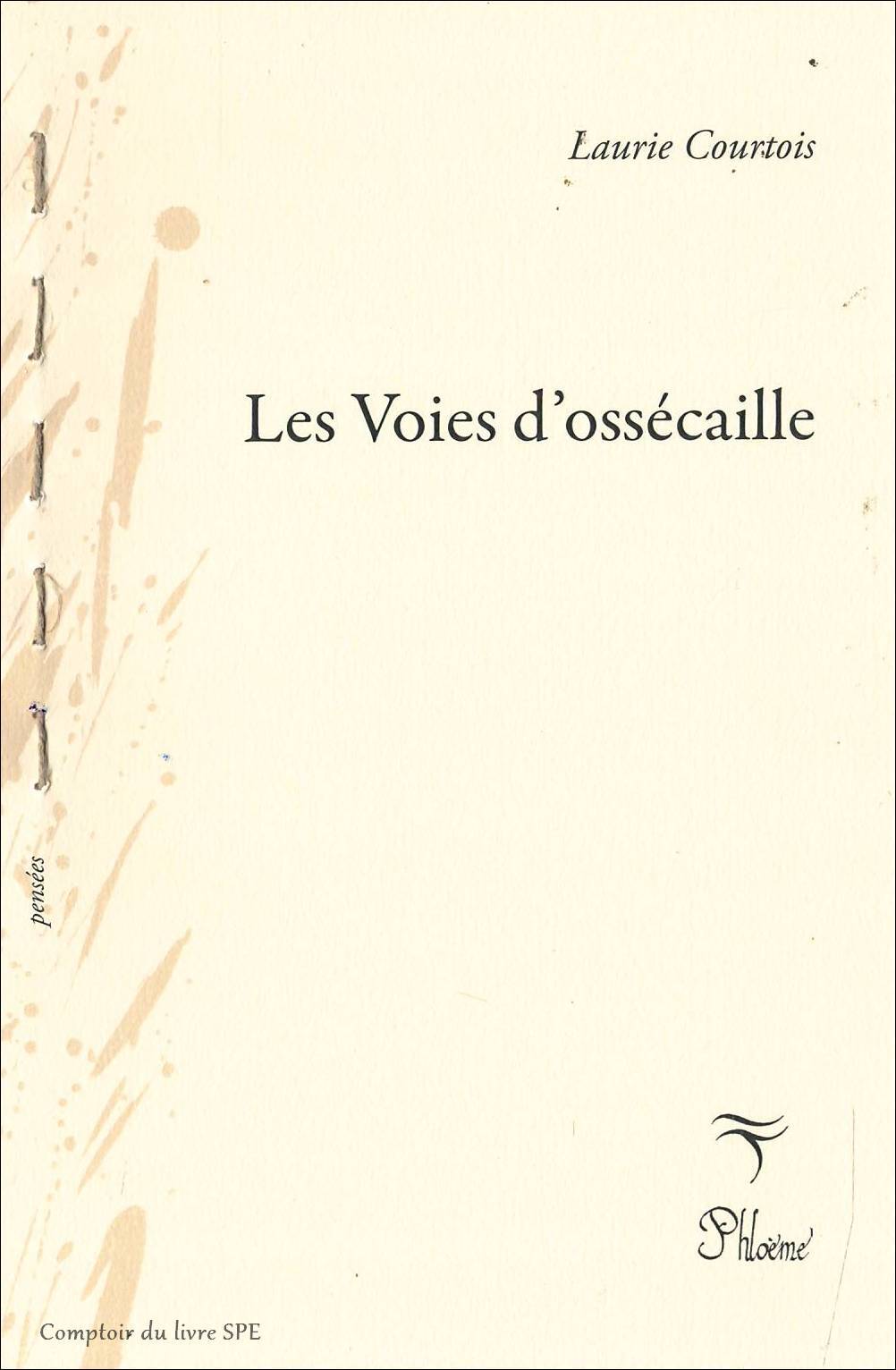 Les voies d'ossécaille