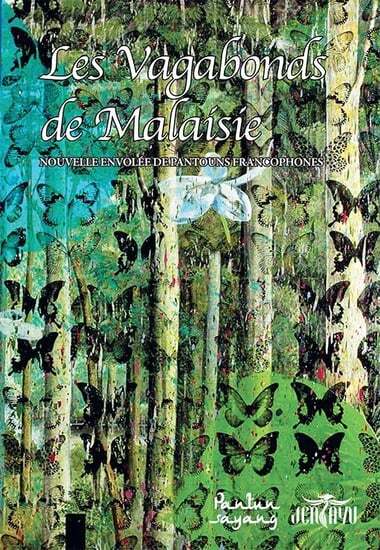 Les Vagabonds de Malaisie - Nouvelle envolée de pantouns francophones