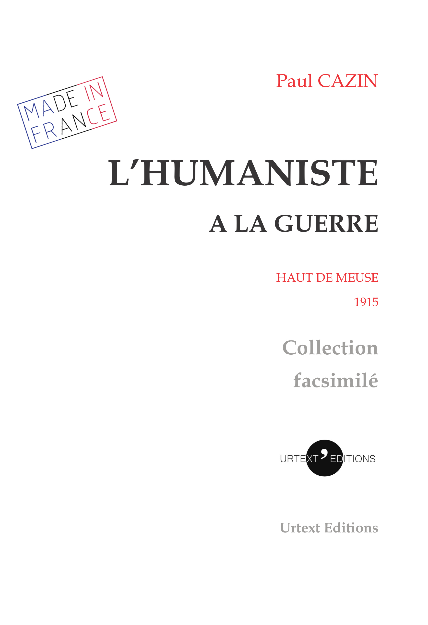 L'HUMANISTE A LA GUERRE - HAUT DE MEUSE 1915
