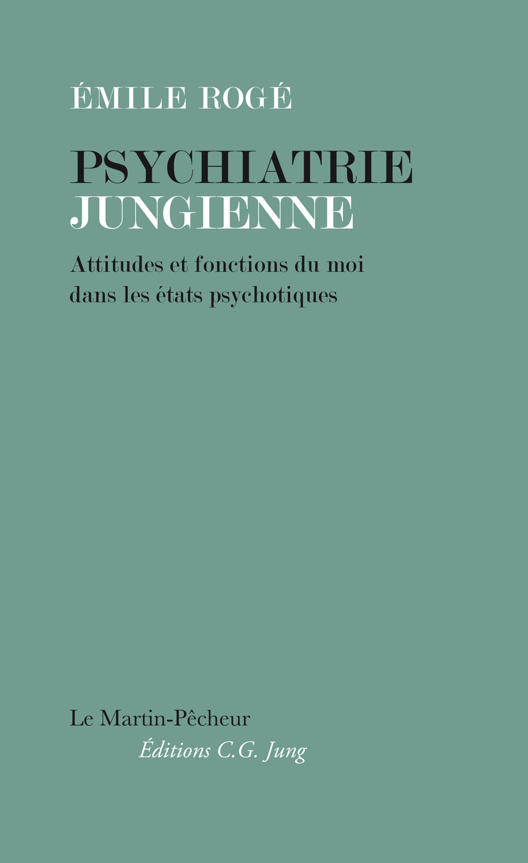 Psychiatrie Jungienne - Attitudes et fonctions du moi dans les états psychotiques