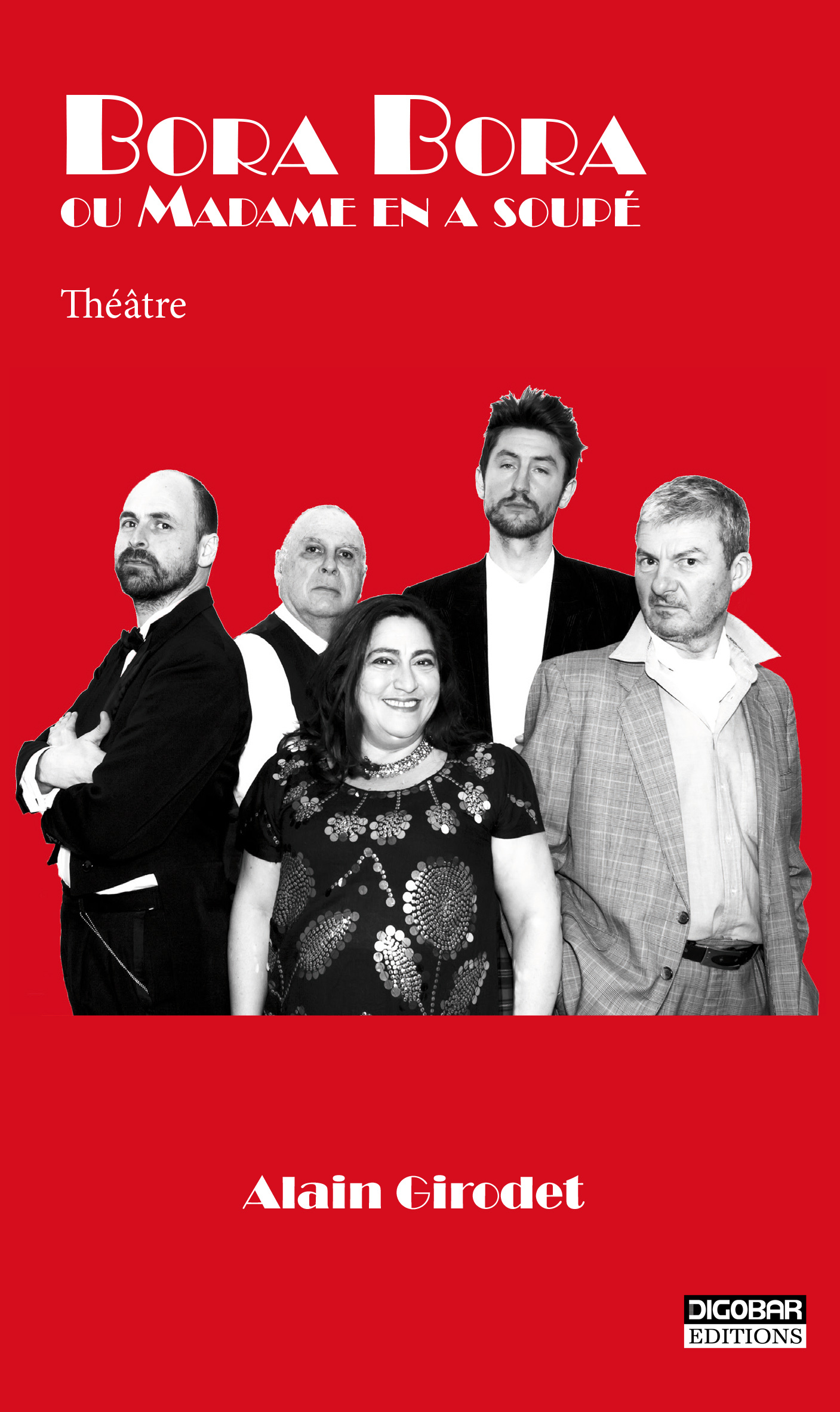 Bora Bora ou Madame en a soupé - théâtre