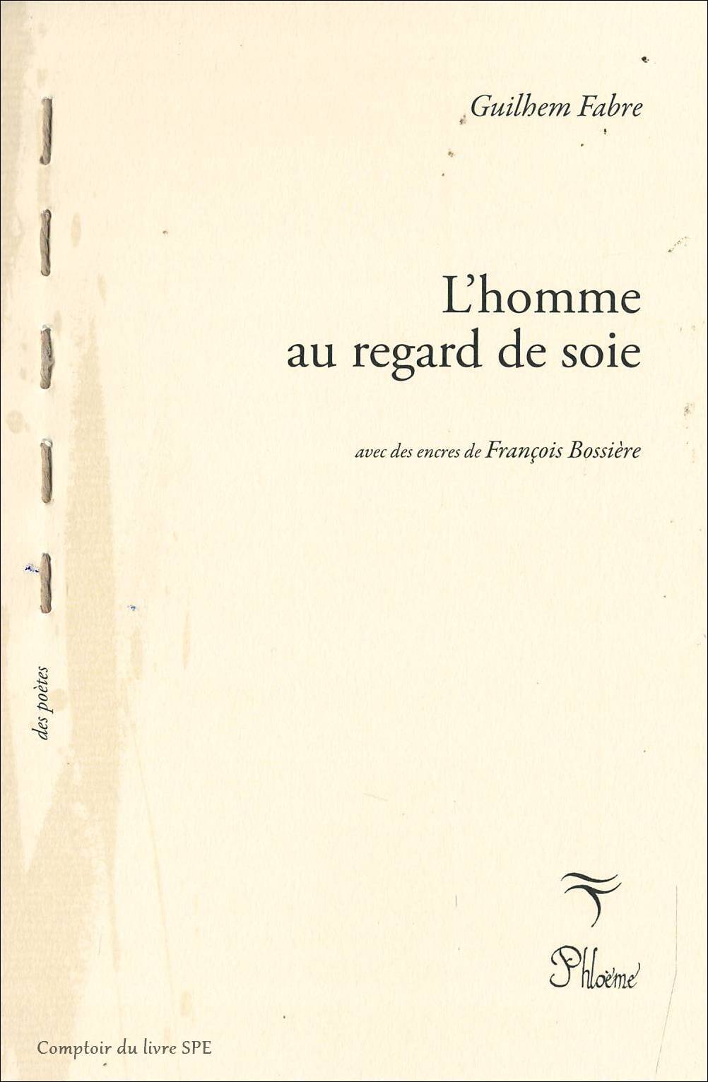 L'homme au regard de soie