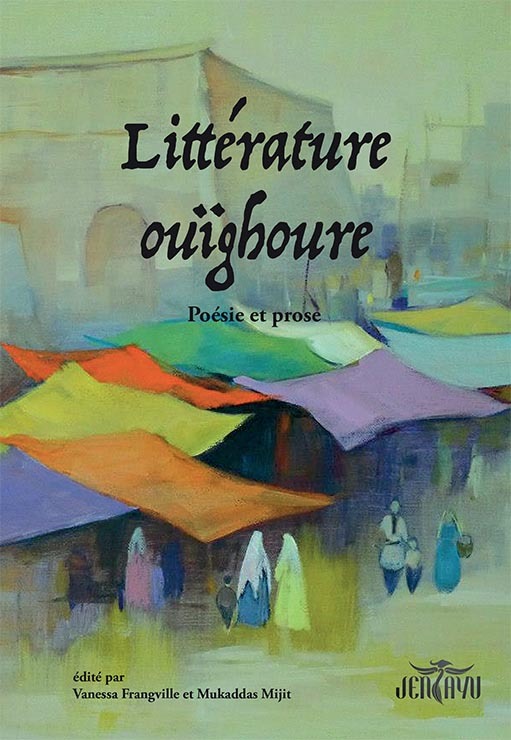 LITTÉRATURE OUÏGHOURE - POÉSIE ET PROSE