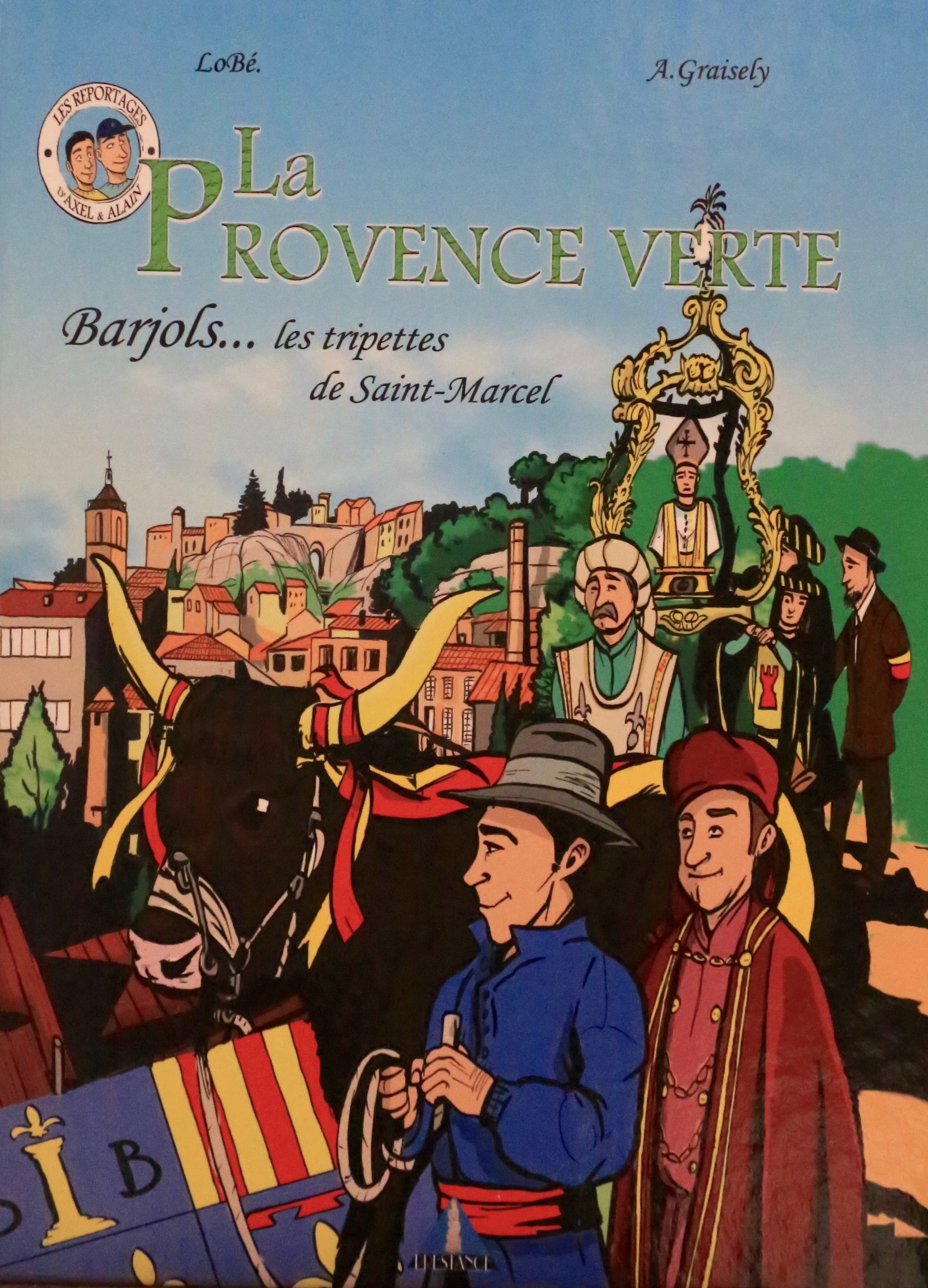 LA PROVENCE VERTE-BARJOLS, LES TRIPETTES DE SAINT MARCEL