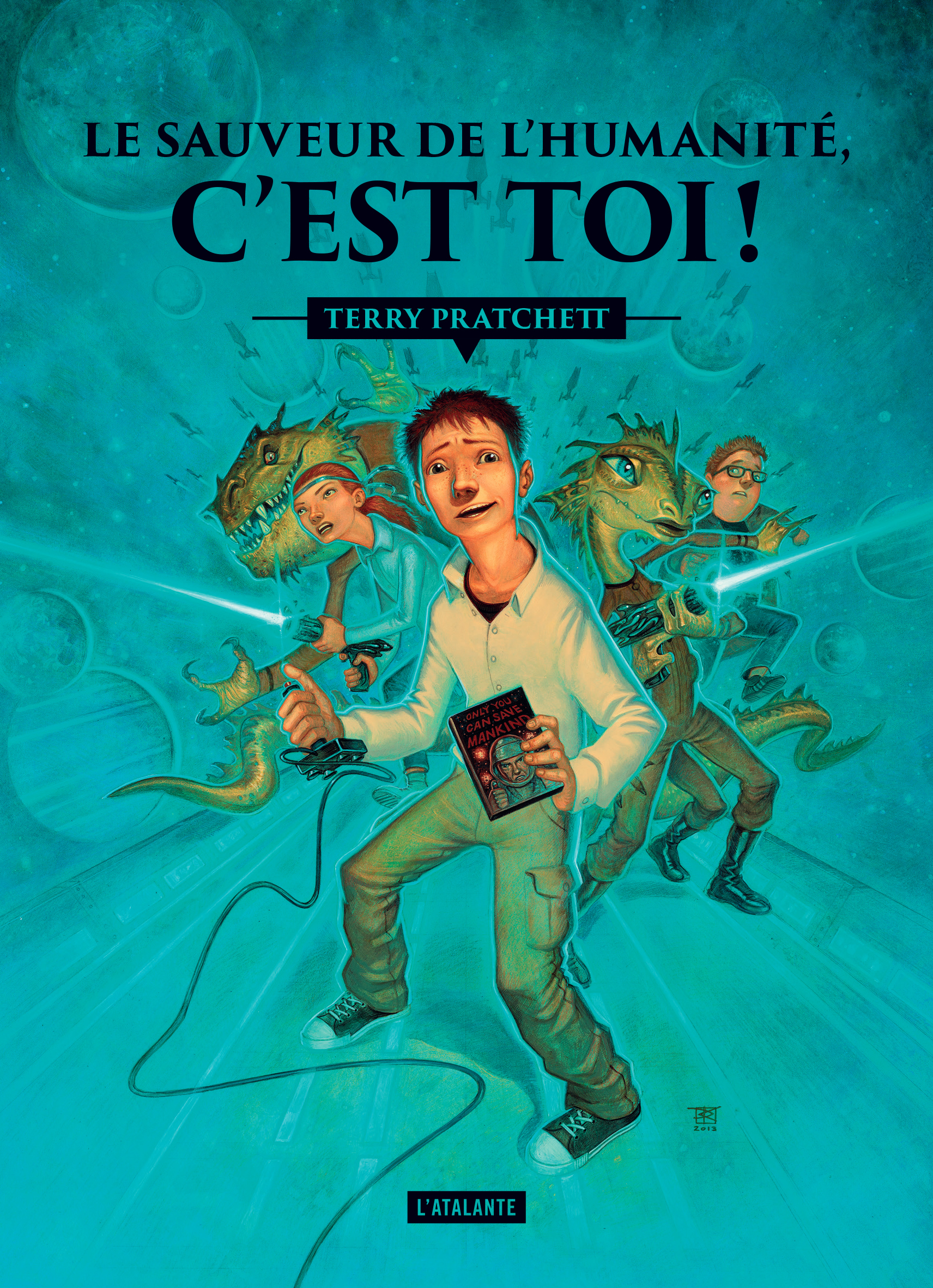 Le sauveteur de l'humanité (c'est toi !)