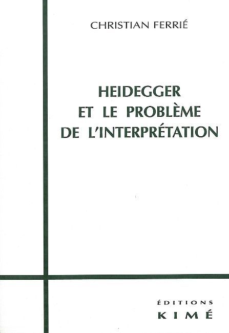 Heidegger et le Probleme de l'Interpretation
