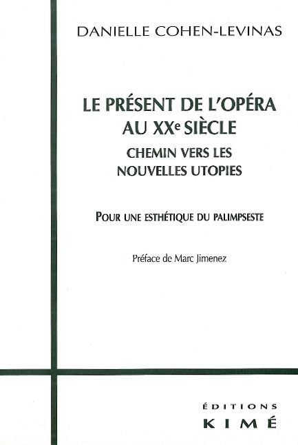 Le Present de l'Opera au Xxe Siècle