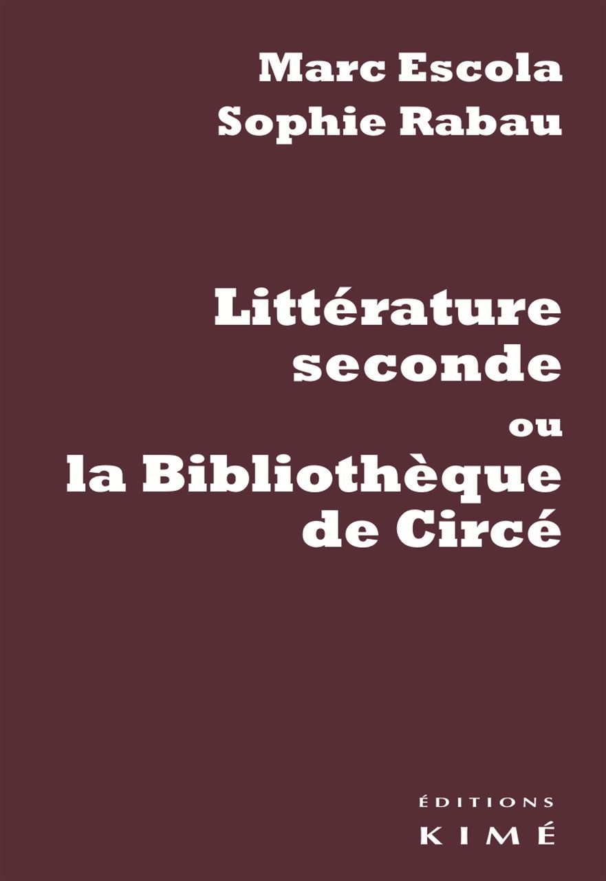 Littérature Seconde ou la Bibliotheque de Circe
