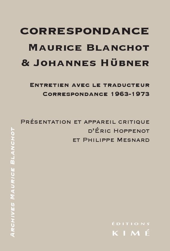 Correspondance Maurice Blanchot et Johannes Hubner