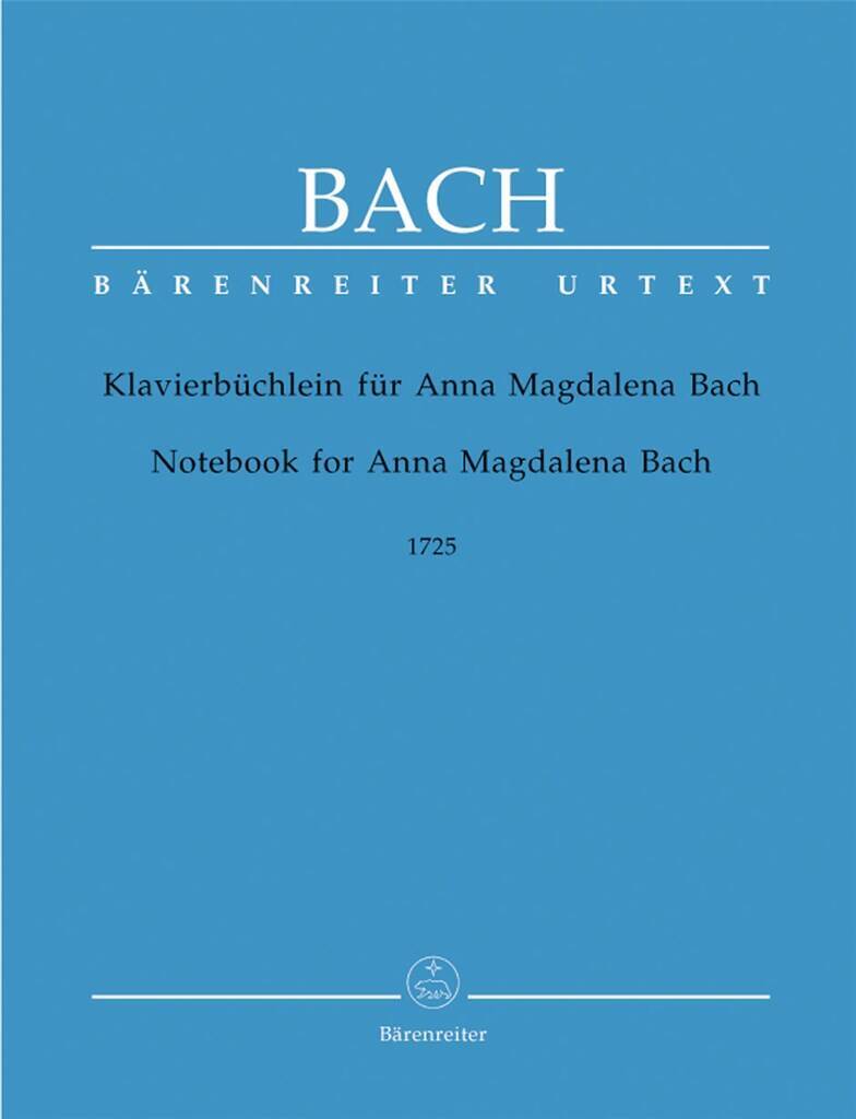 JEAN SEBASTIEN BACH : LE PETIT LIVRE D'ANNA MAGDALENA BACH - KLAVIERBUCHLEIN ANNA MAGDALENA