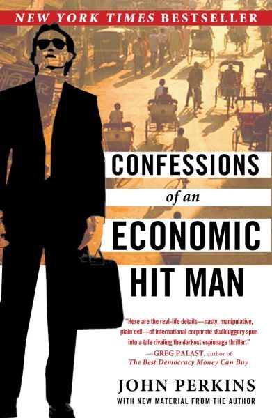 CONFESSIONS OF AN ECONOMIC HIT MAN