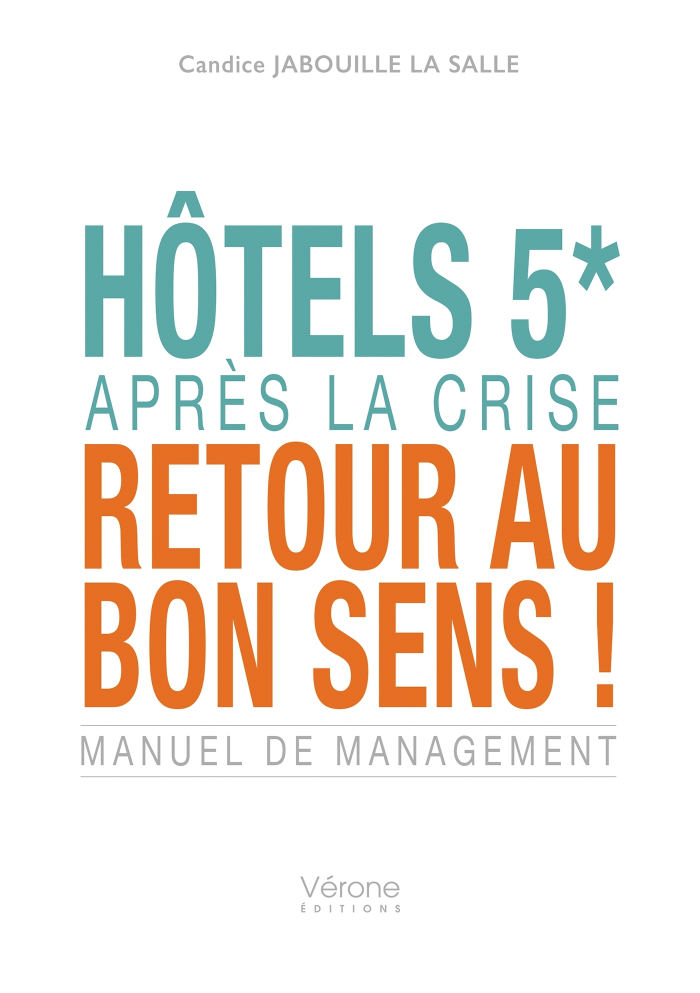 Hôtels 5* : Après la crise, retour au bon sens !
