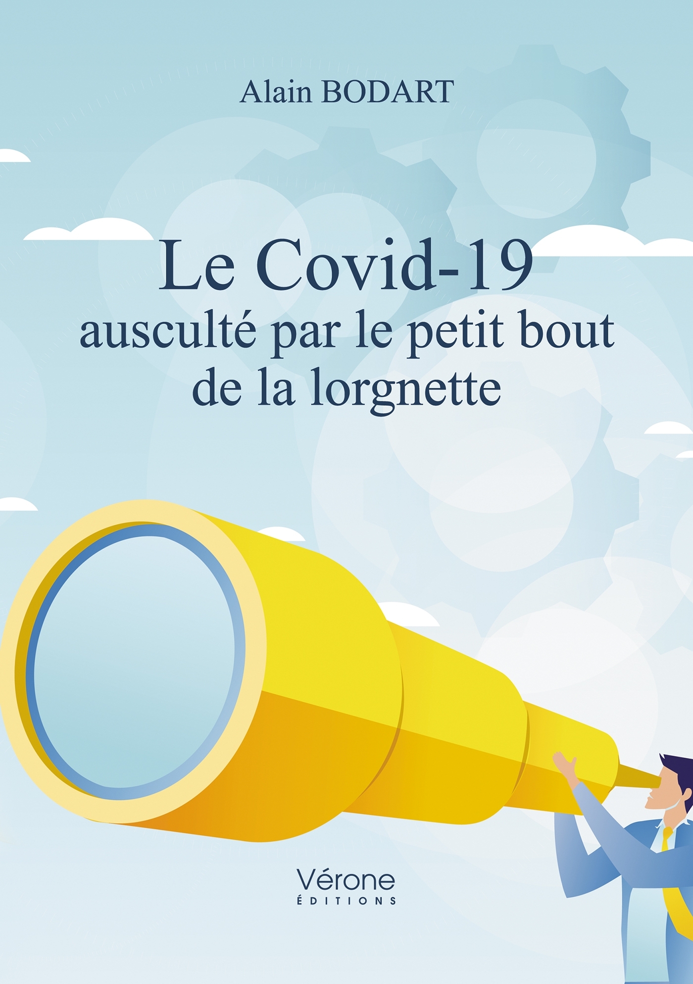 Le Covid-19 ausculté par le petit bout de la lorgnette