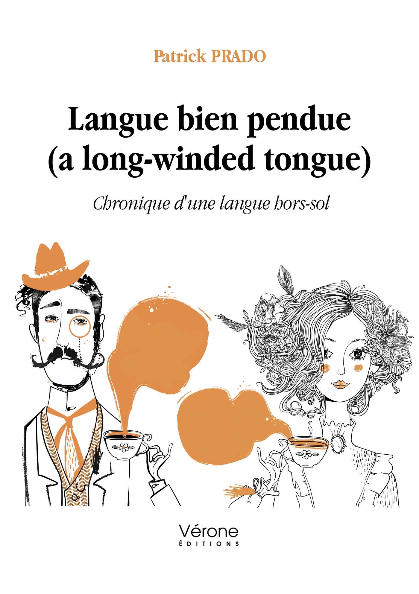 Langue bien pendue (a long-winded tongue) - Chronique d'une langue hors-sol