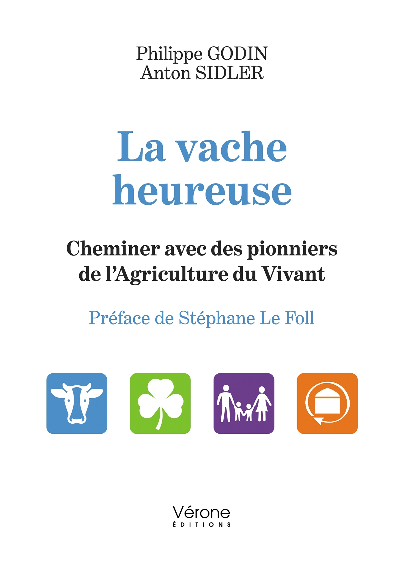 La vache heureuse - Cheminer avec des pionniers de l'Agriculture du Vivant