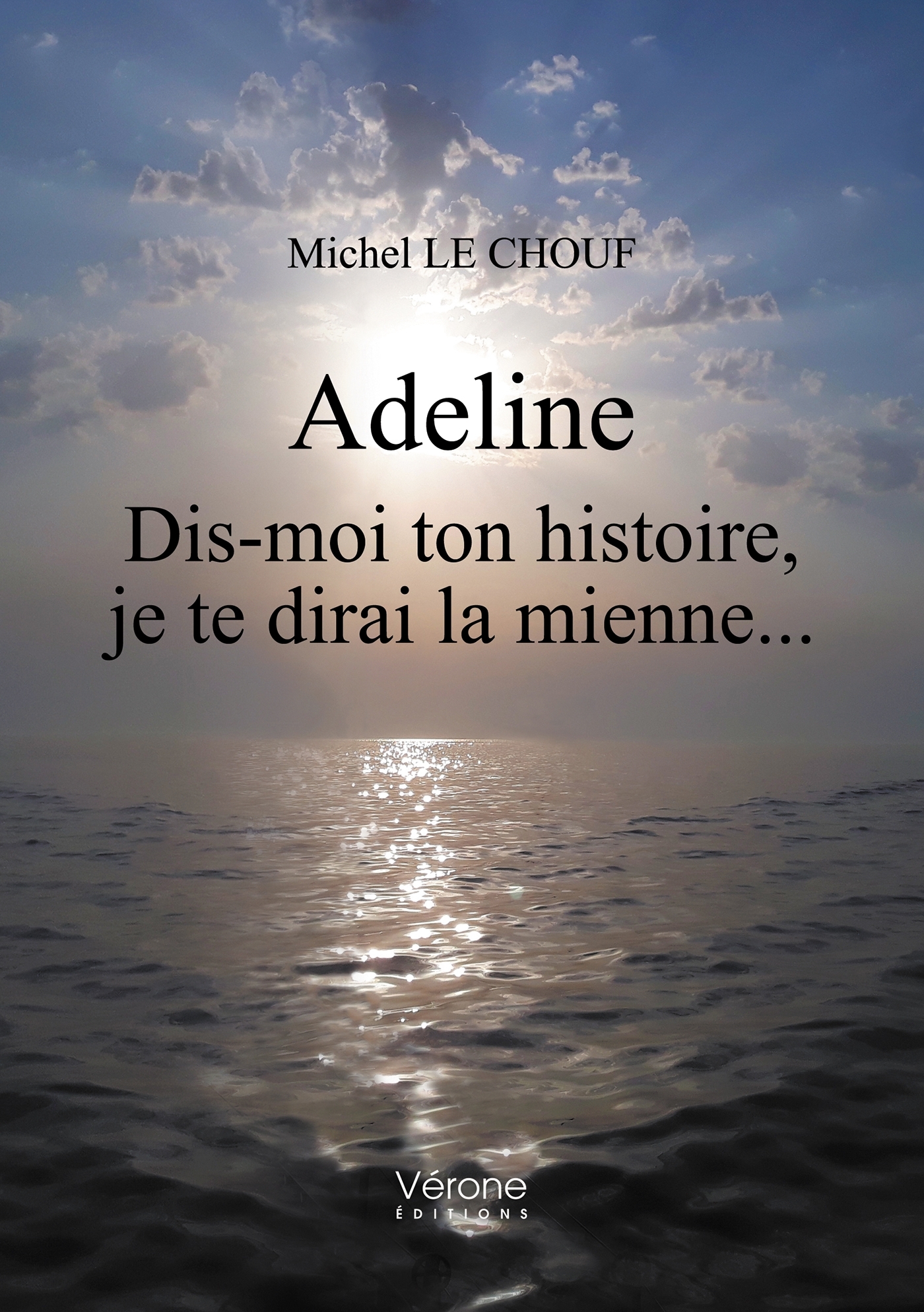 Adeline - Dis-moi ton histoire, je te dirai la mienne...