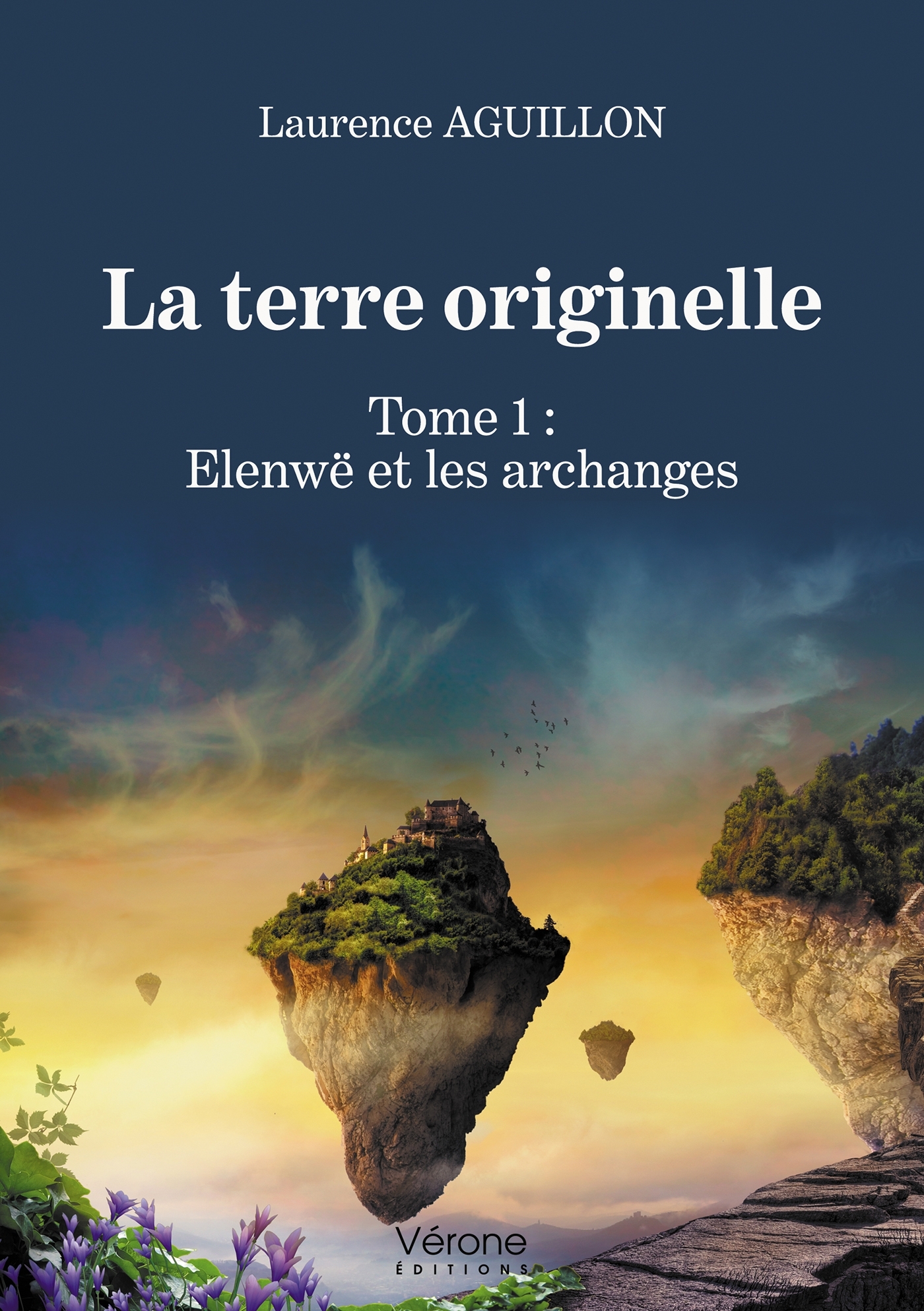 La terre originelle - Tome 1 : Elenwë et les archanges