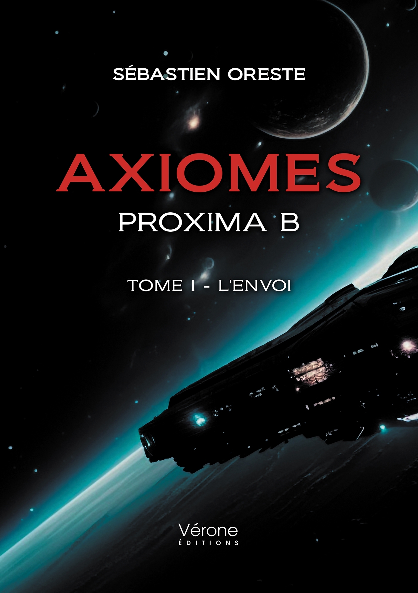 Axiomes - Proxima B - Tome I - L'envoi