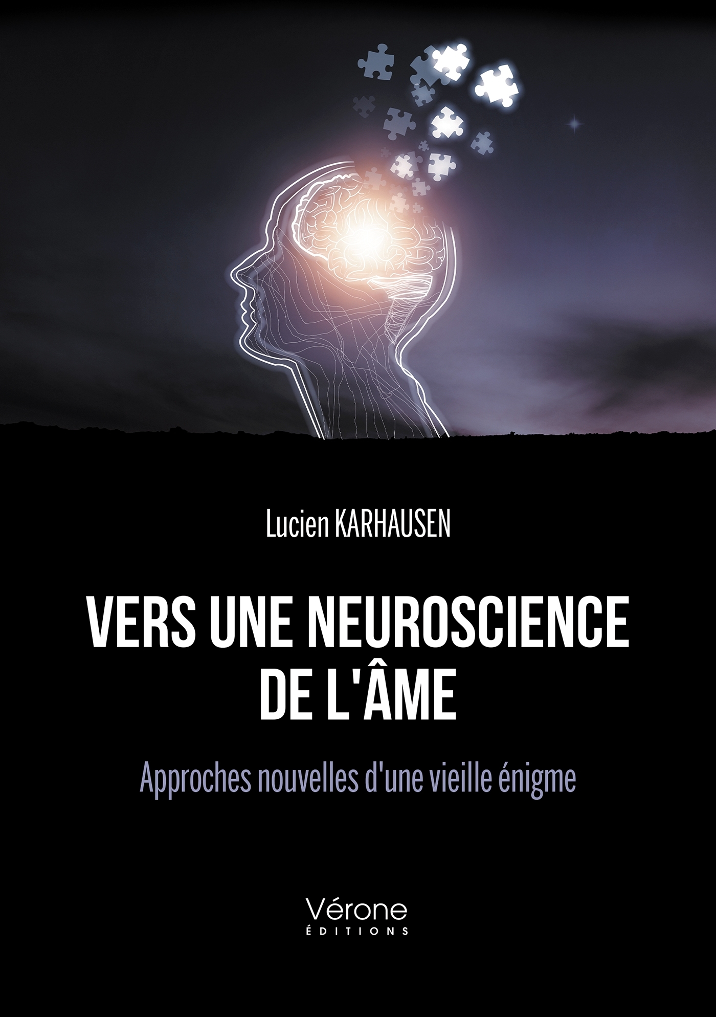 Vers une neuroscience de l'âme - Approches nouvelles d'une vieille énigme