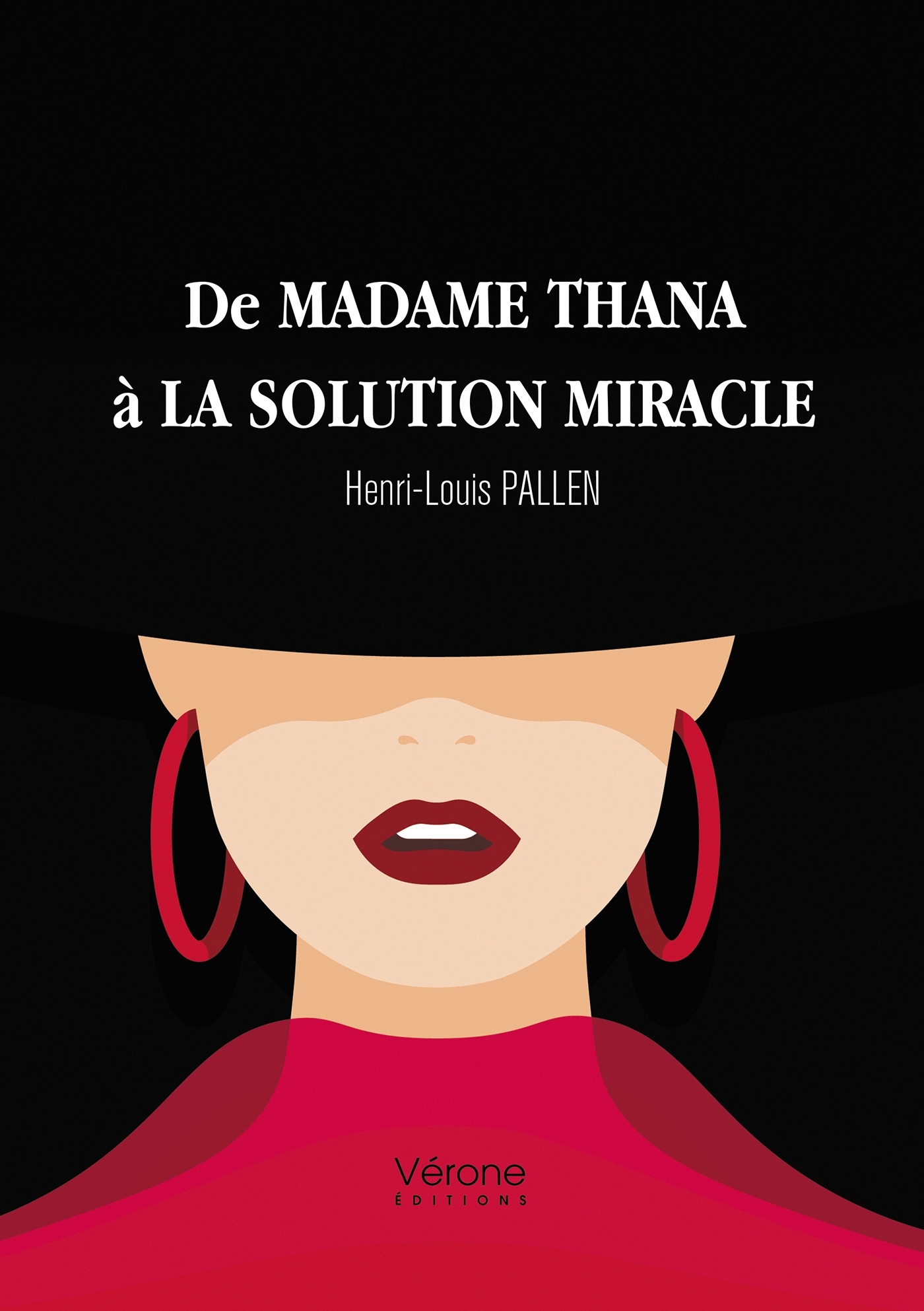 De Madame Thana à La Solution Miracle