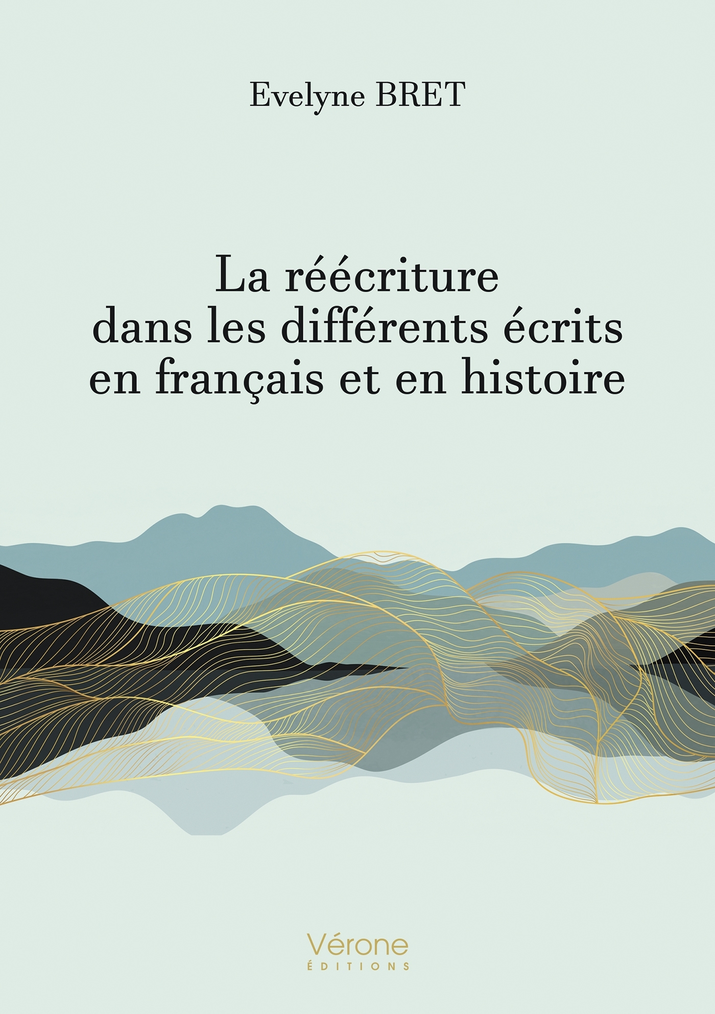 La réécriture dans les différents écrits en français et en histoire