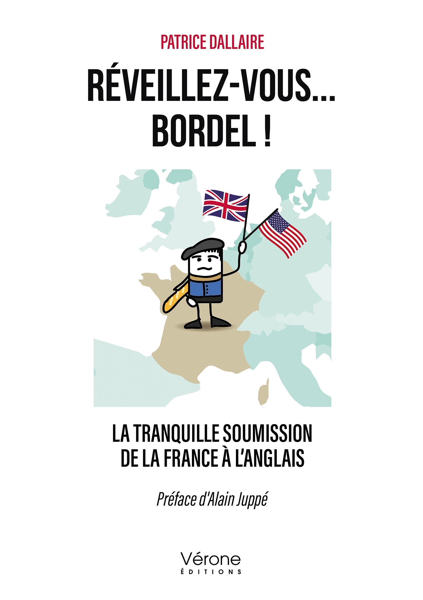 Réveillez-vous... bordel ! - La tranquille soumission de la France à l'anglais