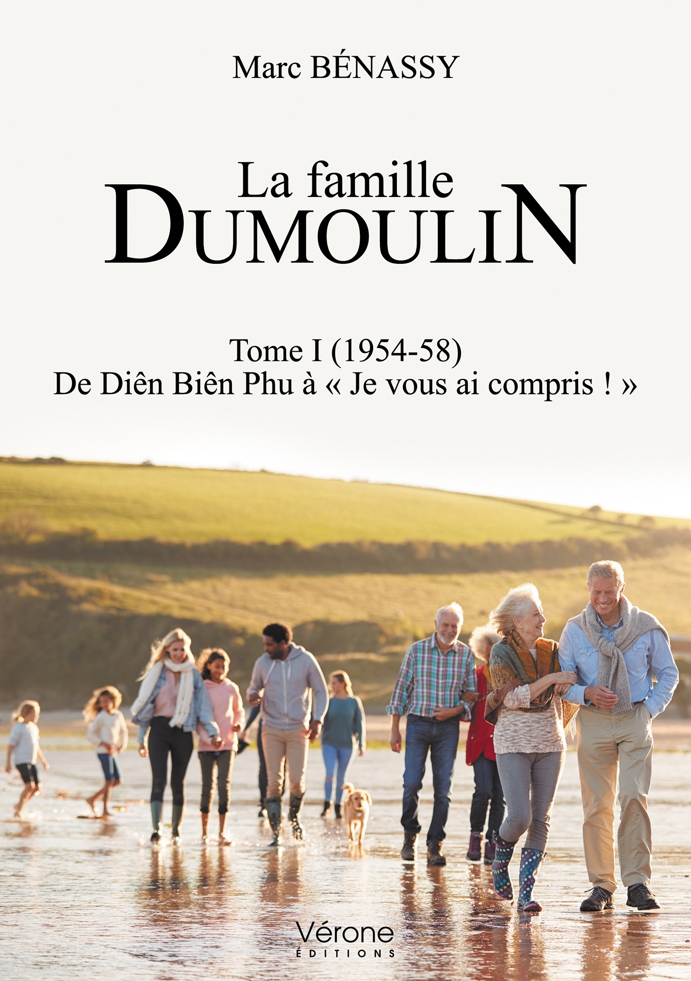 La famille Dumoulin - Tome I (1954-58) De Diên Biên Phu à « Je vous ai compris ! »