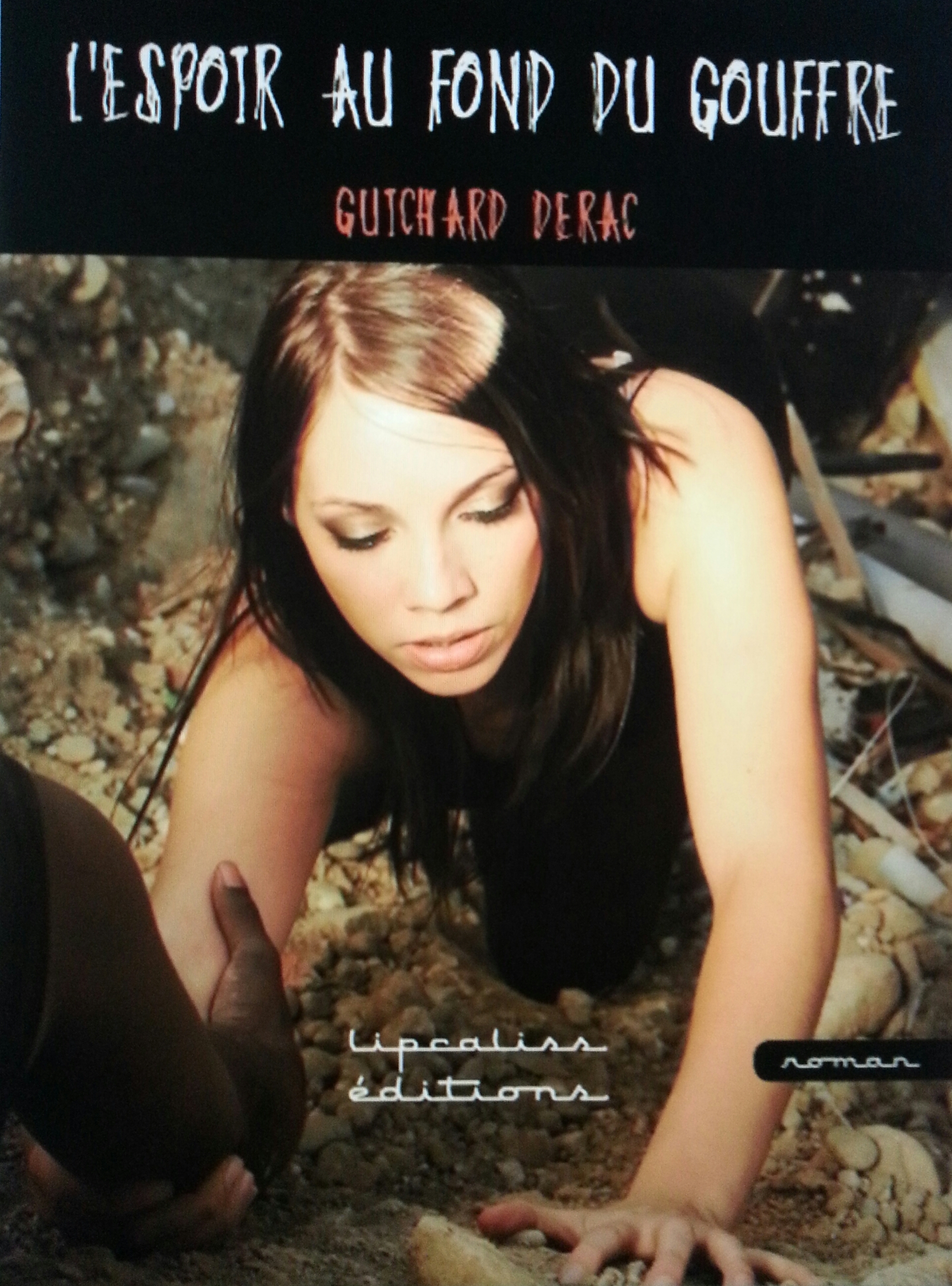 L'espoir au fond du gouffre