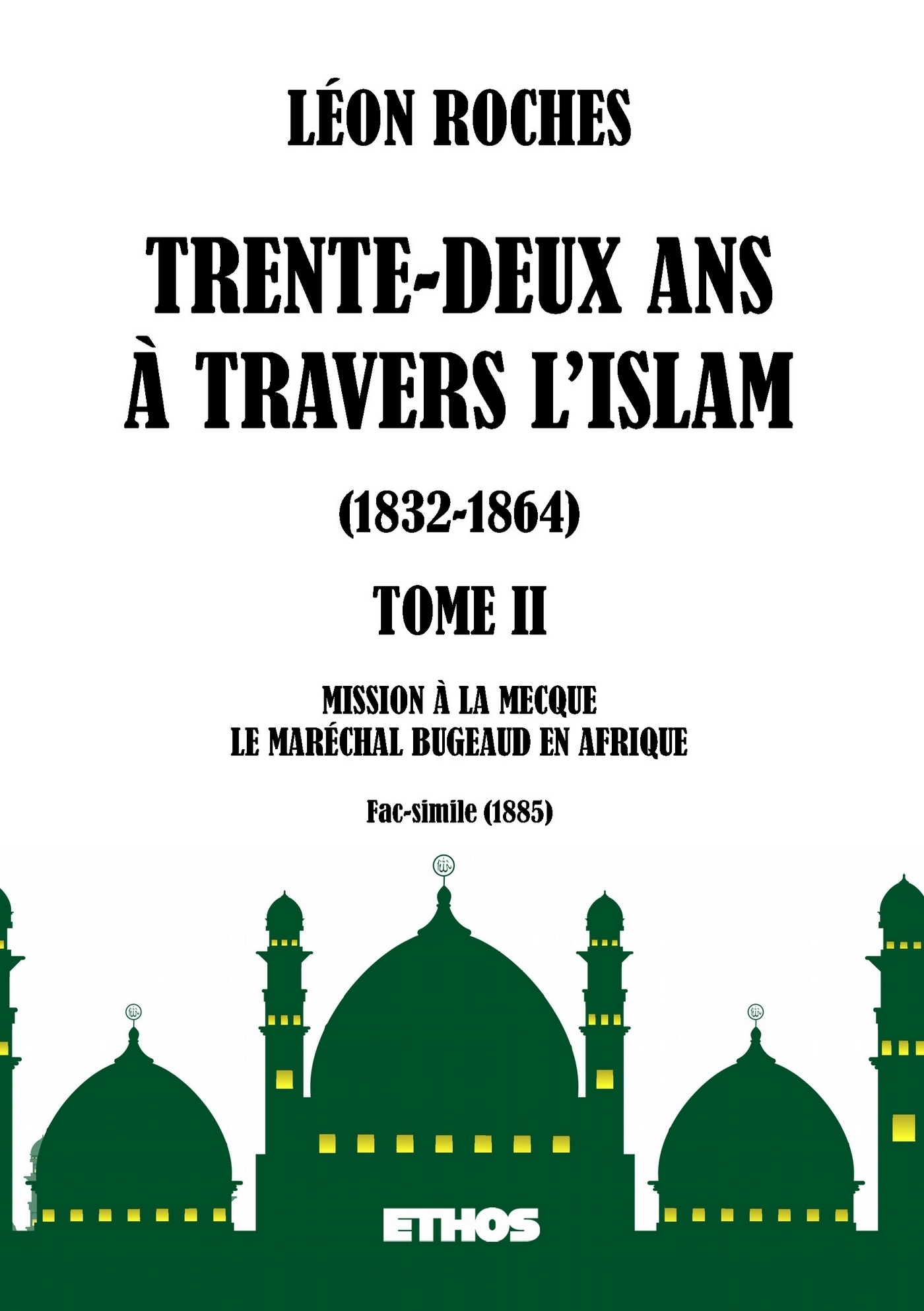 Trente-deux ans à travers l'Islam 1832-1864 (tome 2)