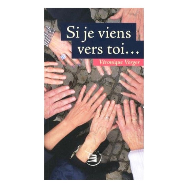 SI JE VIENS VERS TOI