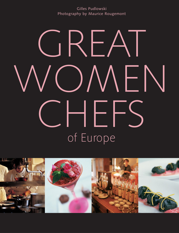 GREAT WOMEN CHEFS OF EUROPE