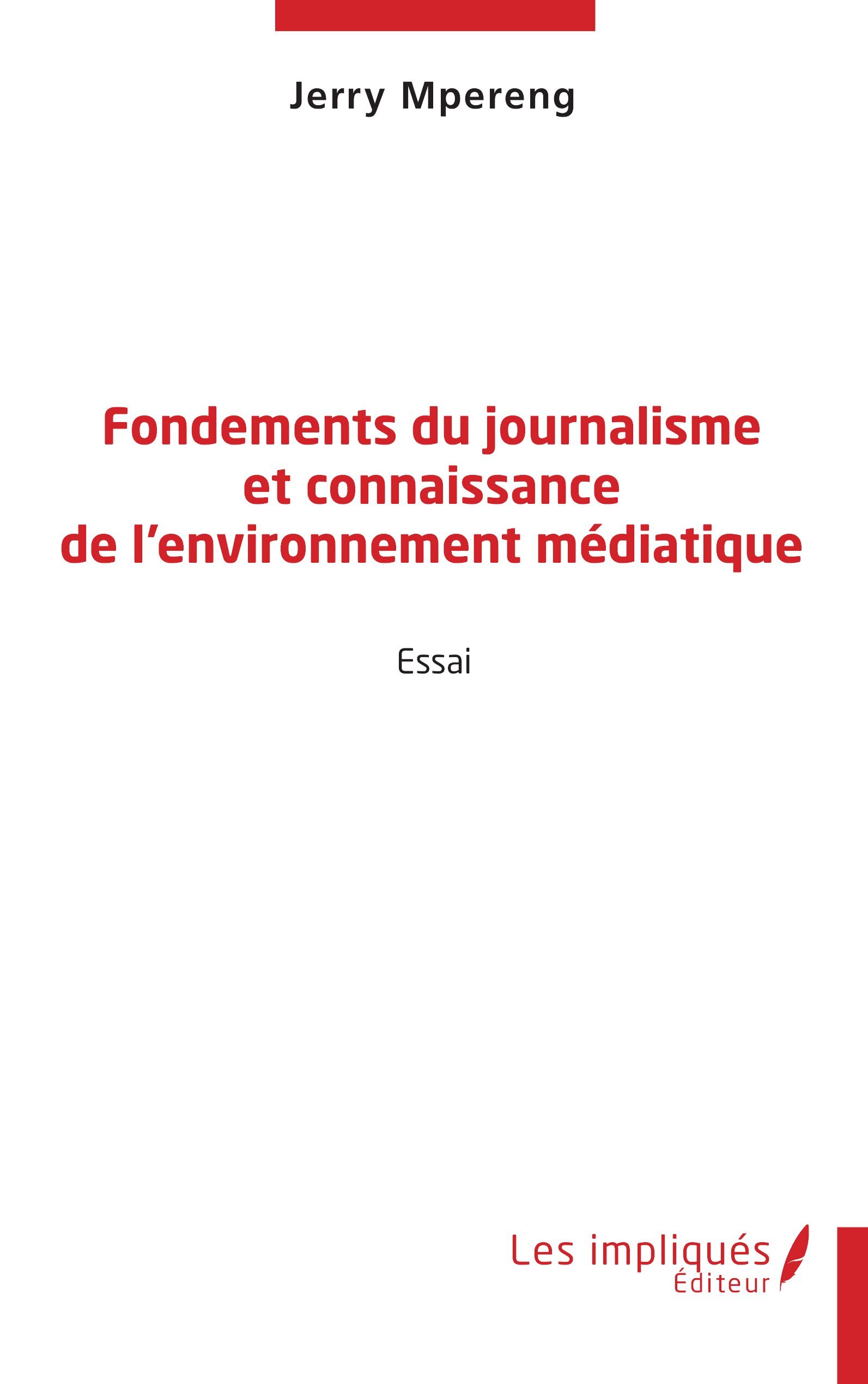 Fondements du journalisme et connaissance de l'environnement médiatique