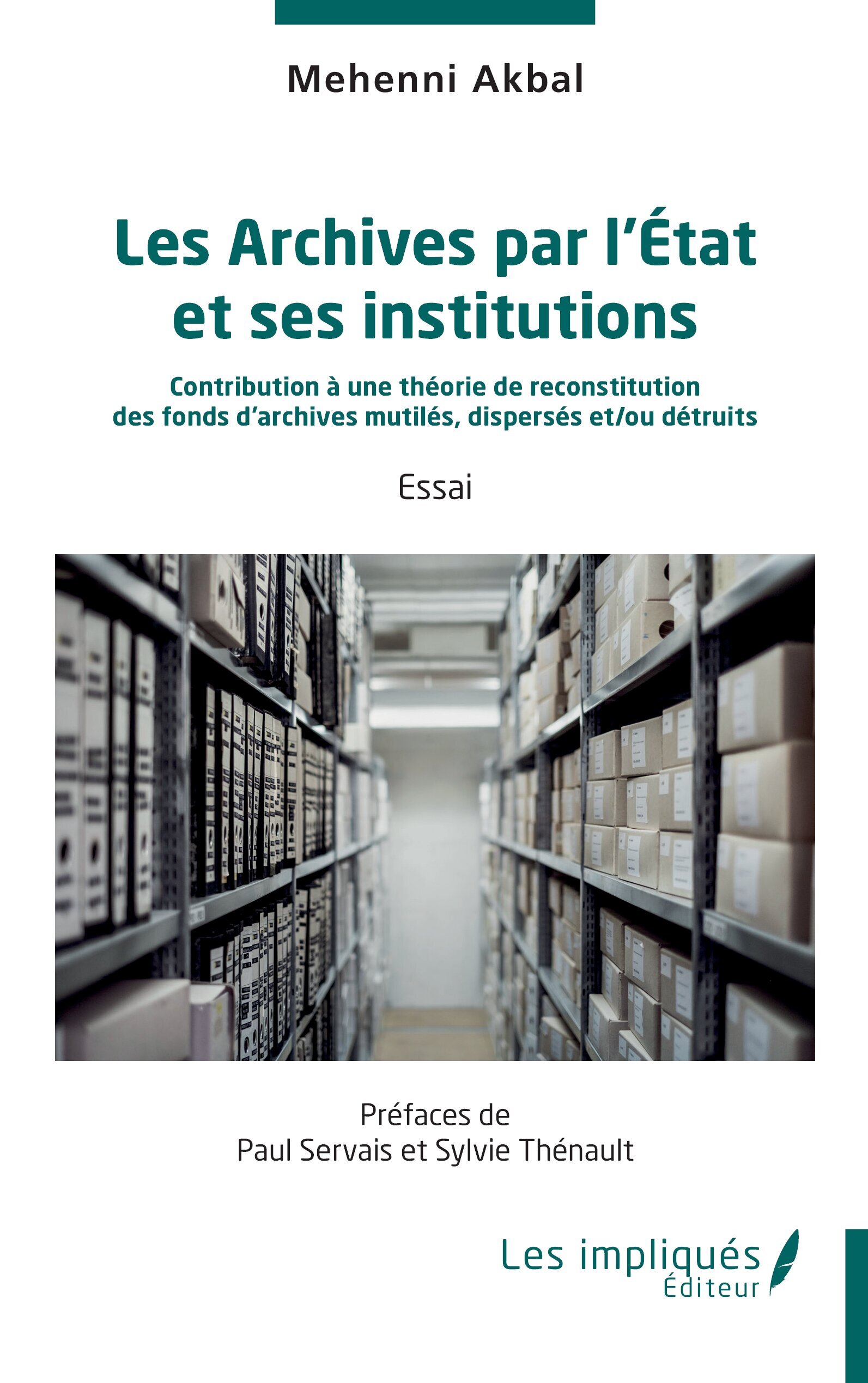 Les Archives par l’État et ses institutions