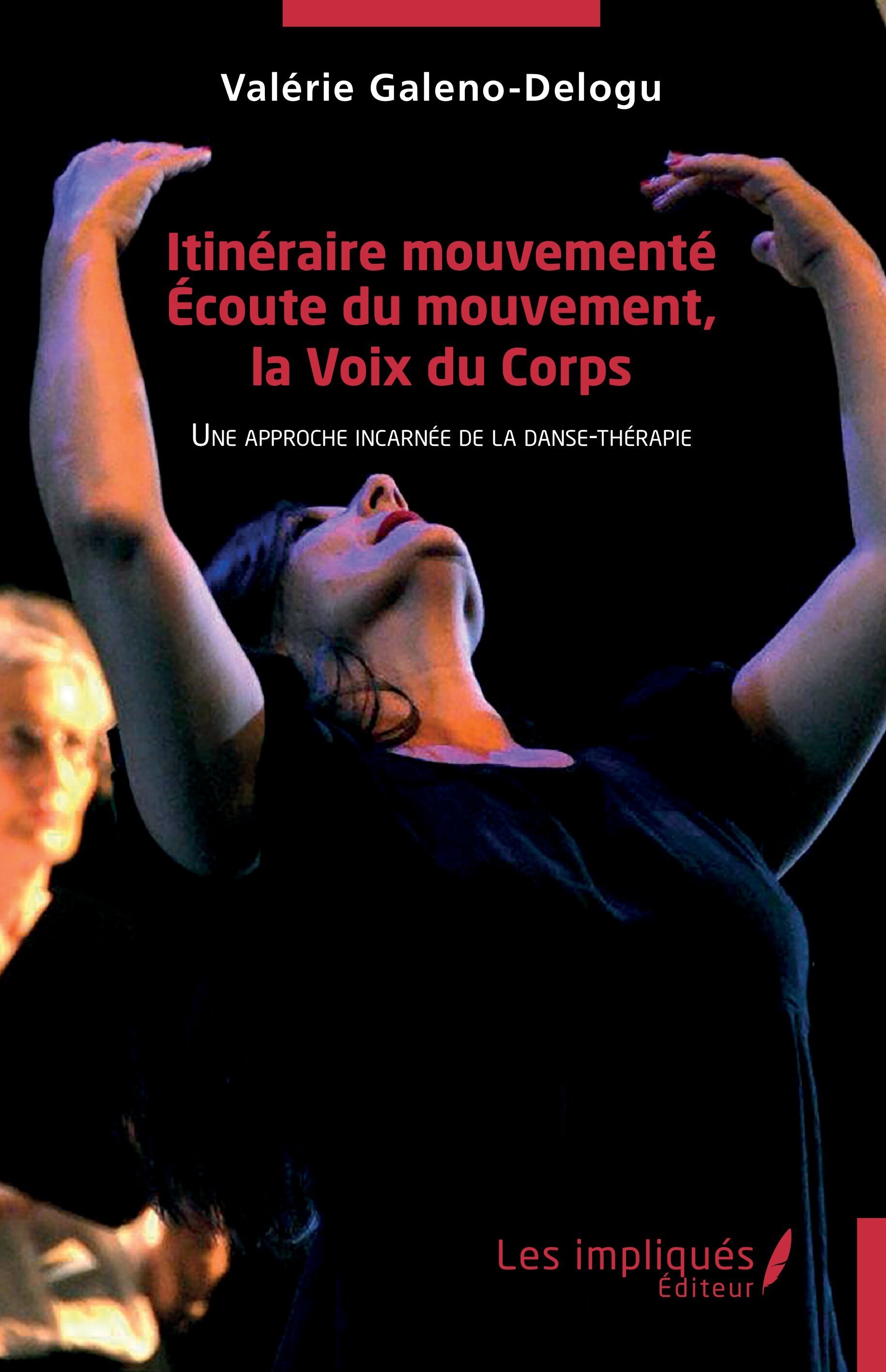 Itinéraire mouvementé. Écoute du mouvement, la Voix du Corps