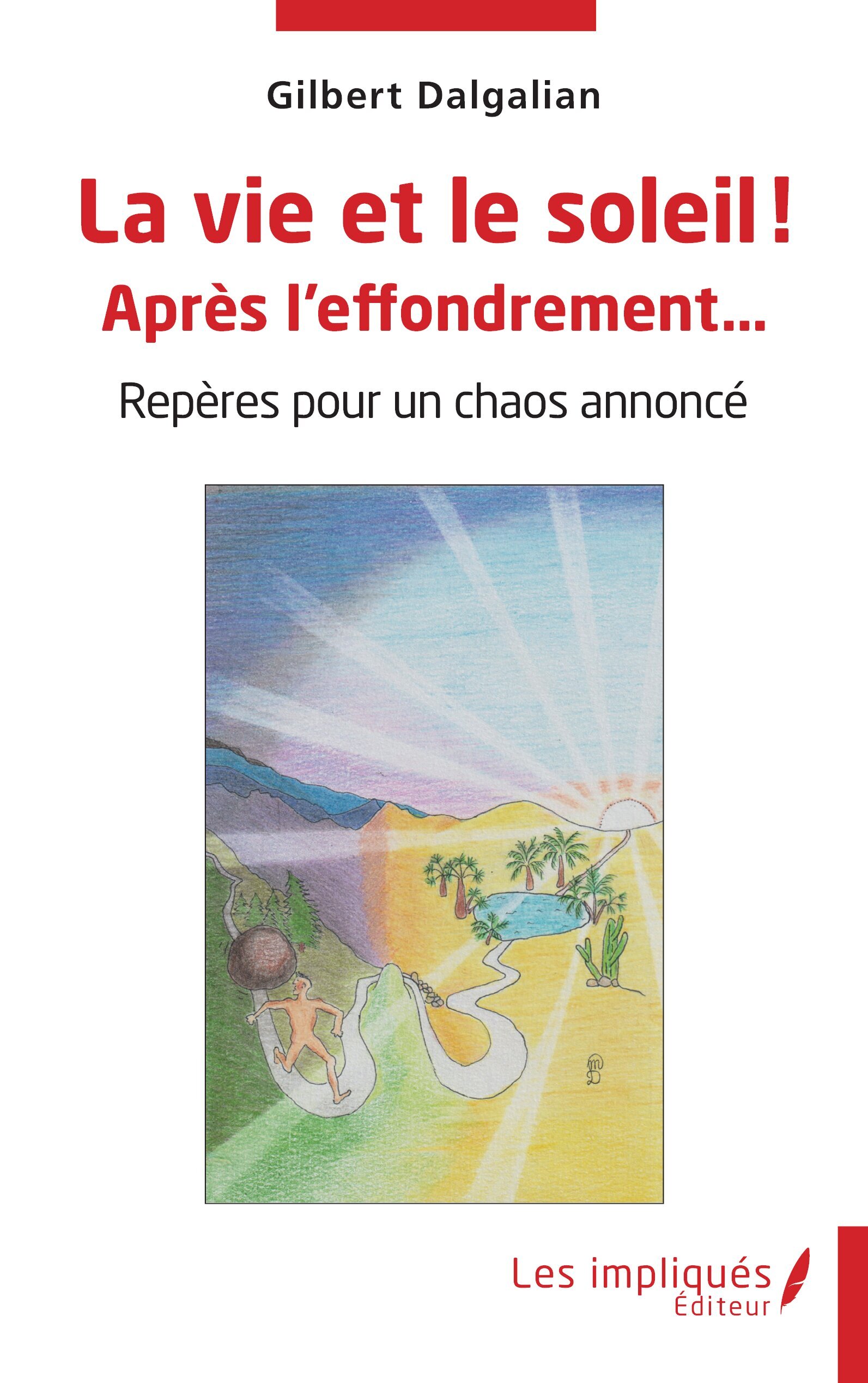 La vie et le soleil ! Après l'effondrement…