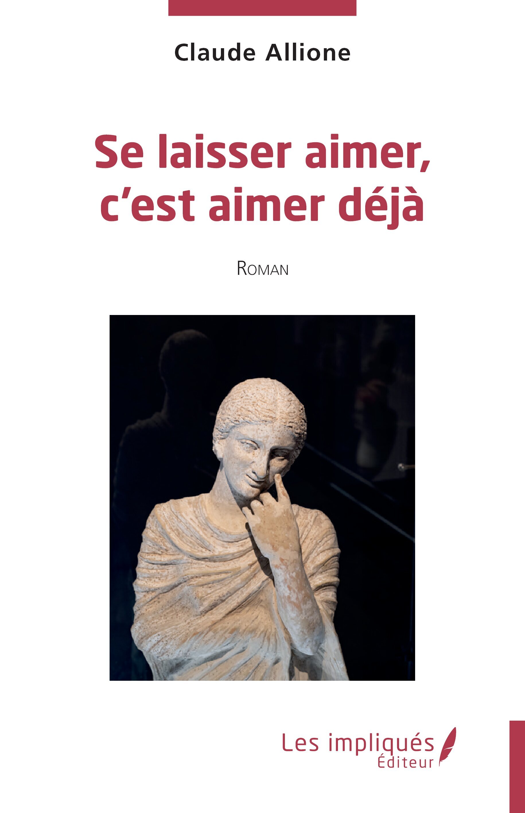 Se laisser aimer, c’est aimer déjà