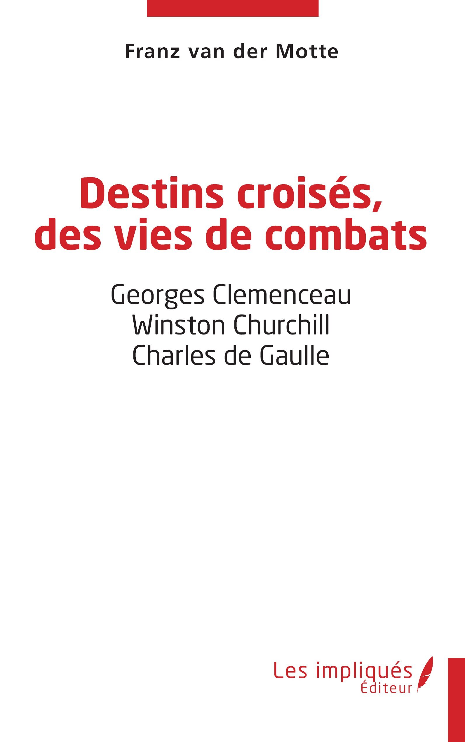 Destins croisés, des vies de combats