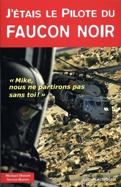 J'ETAIS LE PILOTE DU FAUCON NOIR