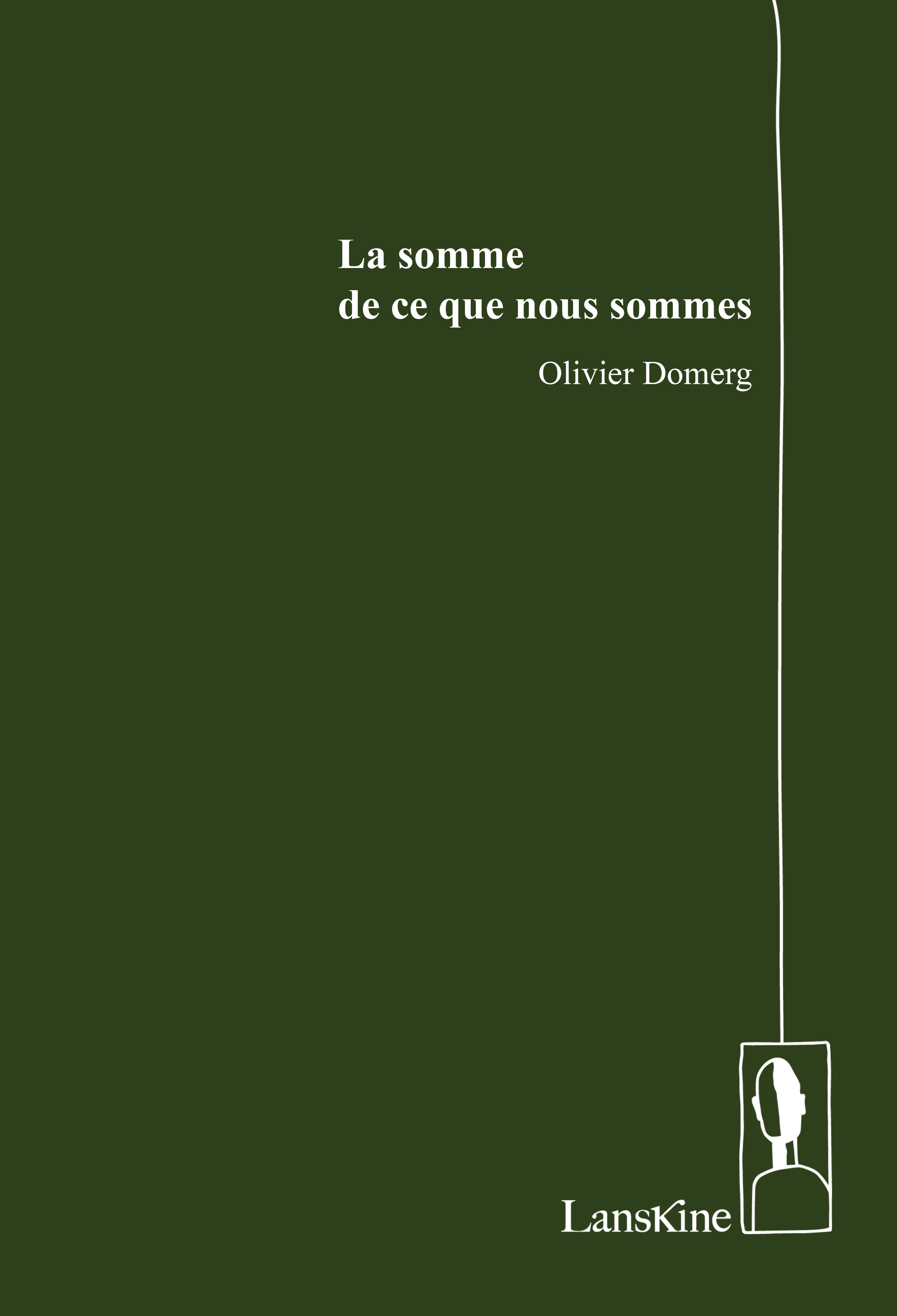 La somme de ce que nous sommes